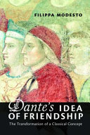 Dante's idea of friendship : the transformation of a classical concept /