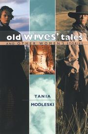 Old wives' tales, and other women's stories /