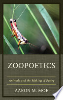 Zoopoetics : animals and the making of poetry /
