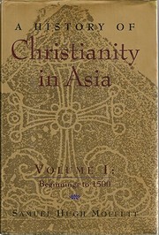 A history of Christianity in Asia /