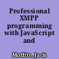 Professional XMPP programming with JavaScript and jQuery