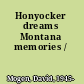 Honyocker dreams Montana memories /