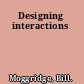Designing interactions