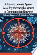 Automatic defense against zero-day polymorphic worms in communication networks /