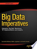 Big data imperatives enterprise big data warehouse, BI implementations and analytics /