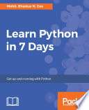Learn Python in 7 days : get up-and-running with Python /