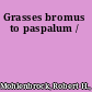 Grasses bromus to paspalum /