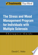 The stress and mood management program for individuals with multiple sclerosis : therapist guide /