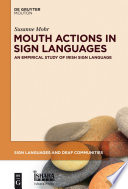 Mouth actions in sign languages : an empirical study of Irish sign language /