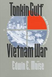 Tonkin Gulf and the escalation of the Vietnam War /