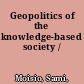 Geopolitics of the knowledge-based society /