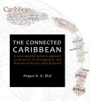 The connected Caribbean : a socio-material network approach to patterns of homogeneity and diversity in the pre-colonial period /