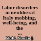 Labor disorders in neoliberal Italy mobbing, well-being, and the workplace /