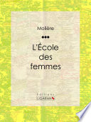 L'école des femmes /