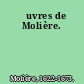 Œuvres de Molière.