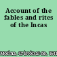 Account of the fables and rites of the Incas