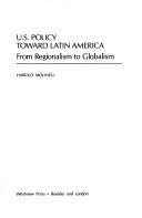 U.S. policy toward Latin America : from regionalism to globalism /