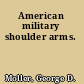 American military shoulder arms.