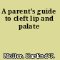 A parent's guide to cleft lip and palate