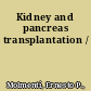 Kidney and pancreas transplantation /