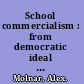 School commercialism : from democratic ideal to market commodity /
