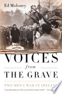 Voices from the grave two men's war in Ireland /