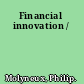 Financial innovation /