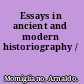 Essays in ancient and modern historiography /