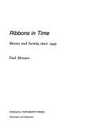 Ribbons in time : movies and society since 1945 /