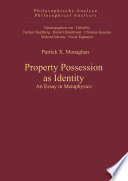 Property possession as identity an essay in metaphysics /