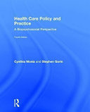 Health care policy and practice : a biopsychosocial perspective /