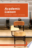 Fundamentals for the academic liaison /