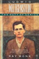 Ludwig Wittgenstein : the duty of genius /