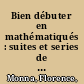 Bien débuter en mathématiqués : suites et series de fonctions : L2, L3, classes préparatoires capes /