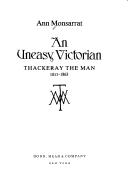 An uneasy Victorian : Thackeray the man, 1811-1863 /