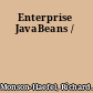 Enterprise JavaBeans /