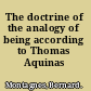 The doctrine of the analogy of being according to Thomas Aquinas