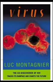 Virus : the co-discoverer of HIV tracks its rampage and charts the future /