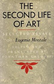 The second life of art : selected essays of Eugenio Montale /