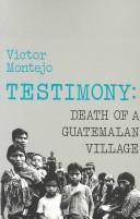 Testimony : death of a Guatemalan village /