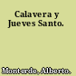 Calavera y Jueves Santo.