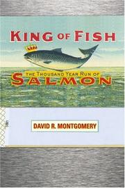 King of fish : the thousand-year run of salmon /