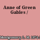 Anne of Green Gables /