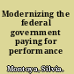 Modernizing the federal government paying for performance /