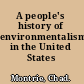 A people's history of environmentalism in the United States