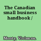 The Canadian small business handbook /