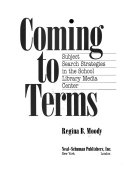 Coming to terms : subject search strategies in the school library media center /