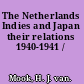 The Netherlands Indies and Japan their relations 1940-1941 /