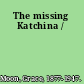 The missing Katchina /
