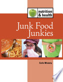 Junk food junkies /